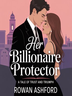cover image of Her Billionaire Protector